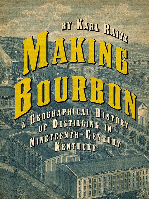 Title details for Making Bourbon by Karl Raitz - Available